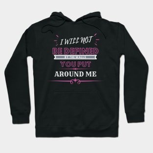 #2 I WILL NOT BE DEFINED Hoodie